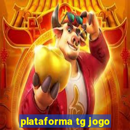 plataforma tg jogo